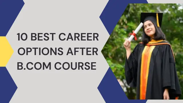 10 Best Career Options After B.Com Course in 2025